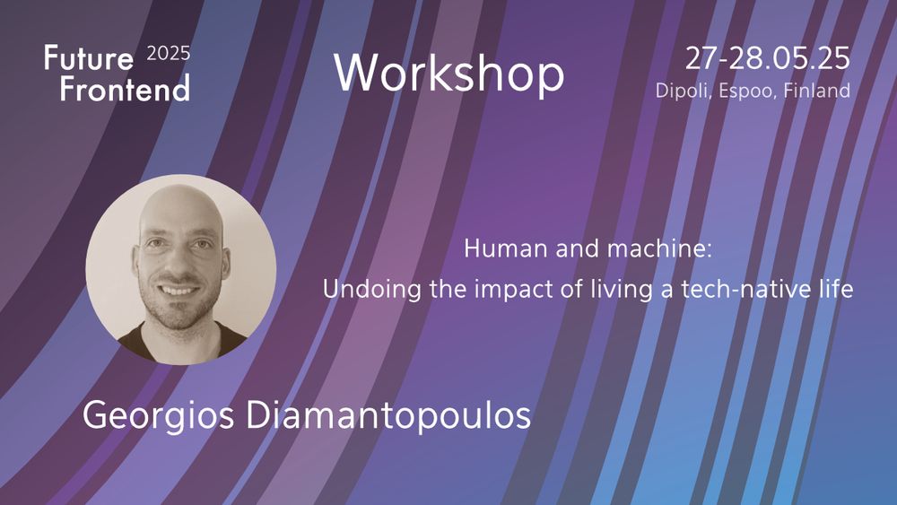 Georgios Diamantopoulos will run a workshop related to self-care and ergonomics at Future Frontend (26.5, Helsinki, full-day).