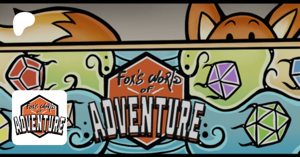 Get more from Fox's World Of Adventure (Storyteller For Hire) on Patreon