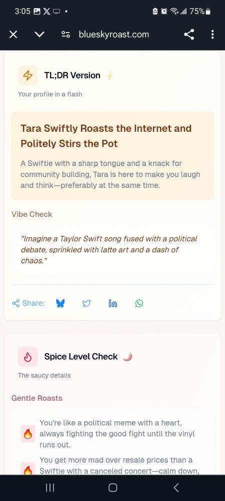 TL;DR version: your profile in a flash

Tara swiftly roasted the internet and politely stirs the pot: a Swiftie with a sharp tongue and a knack for community building, Tara is here to make you laugh and think-- preferably at the same time

Vibe check: imagine a Taylor Swift song fused with a political debate, sprinkled with latte art and a dash of chaos.