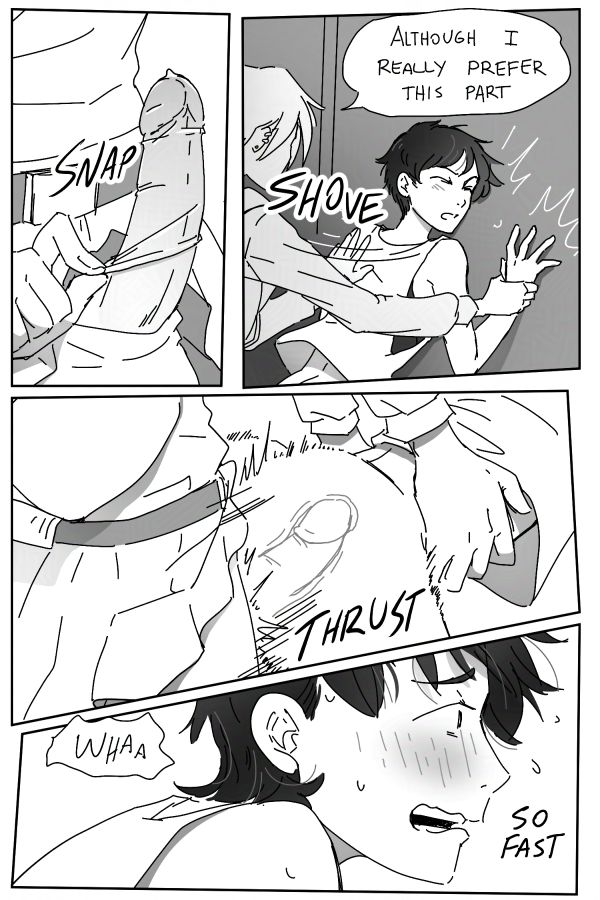 sfx: snap (condom)
sfx: shove

boy: Although I really prefer this part

sfx: thrust

girl: Whaa
girl (thinking): so fast