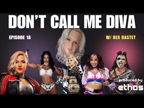 Feminism, Punk Rock and Pro Wrestling - Don't Call Me Diva - Ep. 16