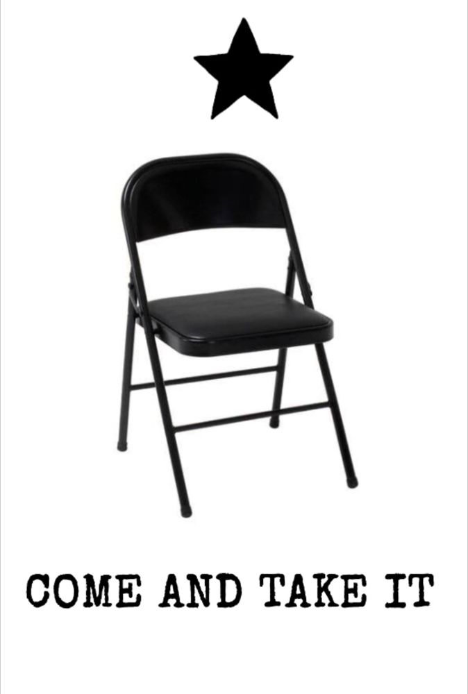 Come and take it (folding chair)