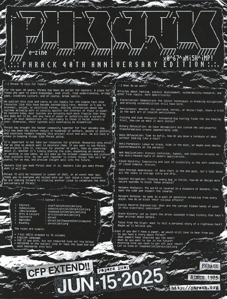 Flyer for the Phrack 40th anniversary edition CFP. It contains the text of the CFP at phrack.org, with additional text "CFP EXTEND!! Papers due June 15 2025" and "Phrack Since 1985"
