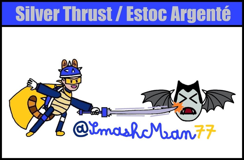 Smash Man performing his signature Steel move with his Smash Saber, Silver Thrust.
"Estoc Argenté" is the French version.