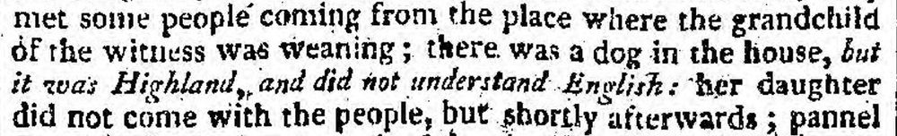 Newspaper clipping, Caledonian Mercury, 3 October 1816
"there was a dog in the house, but it was Highland, and did not understand English"