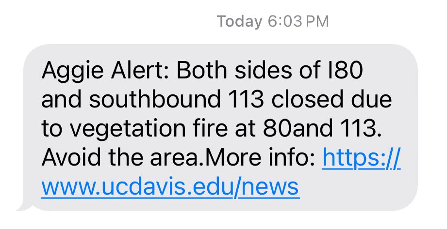 AGGIE ALERT: Both sides of I80 and southbound 113 closed due to vegetation fire at 80 and 113. Avoid the area until further notice. 