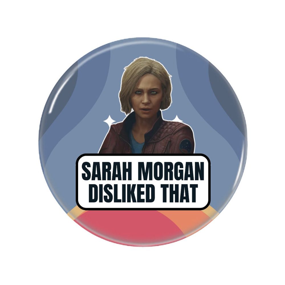 Picture of a disapproving Sarah Morgan from Starfield in a blue and orange colored circle, with the caption “SARAH MORGAN DISLIKED THAT”