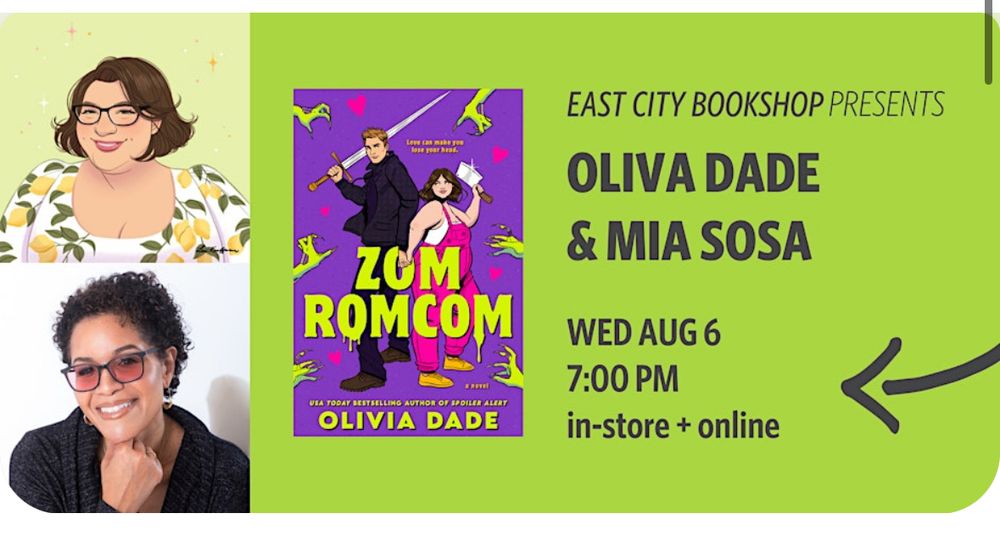 Screenshot of event announcement for East City Bookshop presents Olivia Dade and Mia Sosa, Wed Aug 6 7pm, in store + online. Photos of the authors are next to the cover of Olivia Dade’s new release ZomRomCom