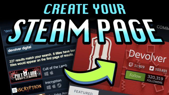 Create Your Steam Page!
The left side shows a search results page on Steam.
The right side shows a nice landing page with a Follow button.