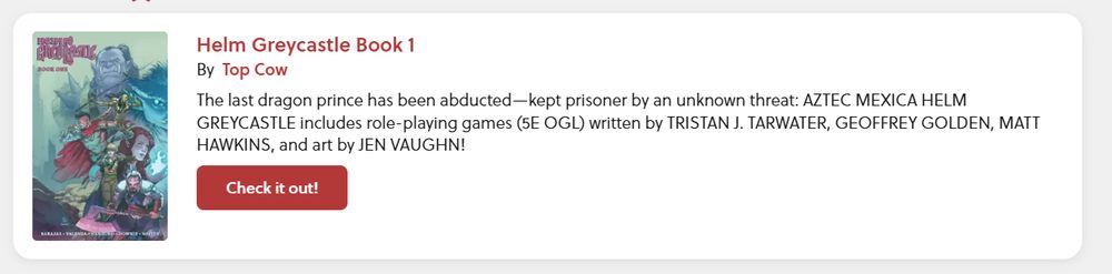 Screenshot from DriveThruRPG of Helm Graycastle Book 1 from Top Cow. Description says "the last dragon prince has been abducted-kept prisoner by an unknown threat. Includes TTRPG role-playing games written by Tristan J. Tarwater, Geoffrey Golden, Matt Hawkins, and art by Jen Vaughn!