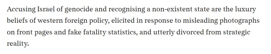 Accusing Israel of genocide and recognising a non-existent state are the luxury beliefs of western foreign policy, elicited in response to misleading photographs on front pages and fake fatality statistics, and utterly divorced from strategic reality.