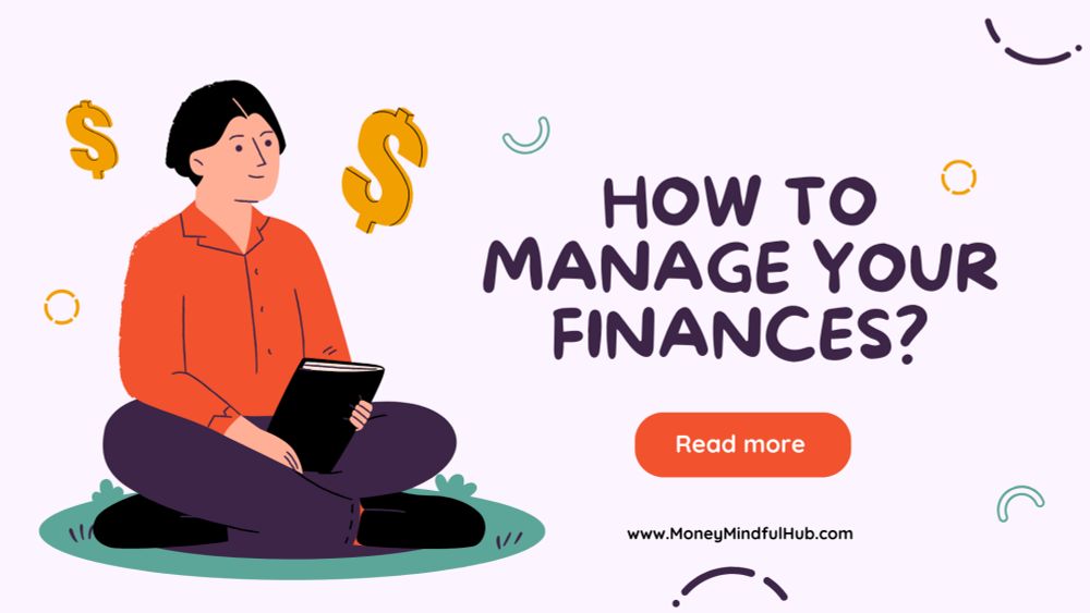 How to Manage Your Finances: A Beginner