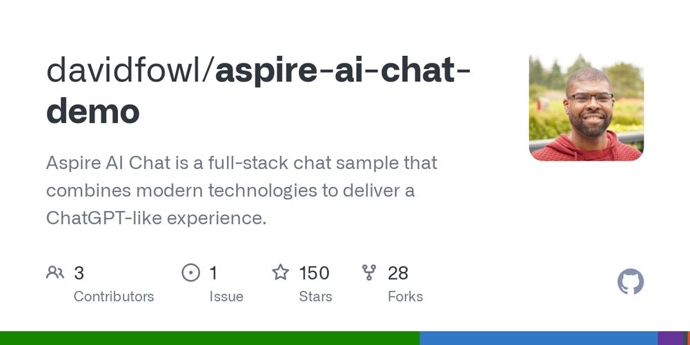 GitHub - davidfowl/aspire-ai-chat-demo: Aspire AI Chat is a full-stack chat sample that combines modern technologies to deliver a ChatGPT-like experience.
