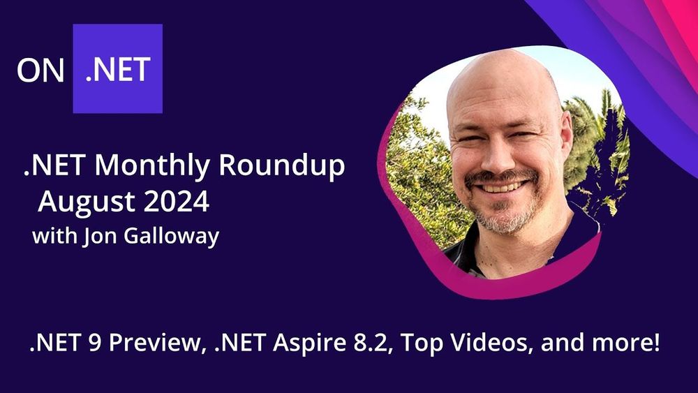 .NET Monthly Roundup - August 2024 - .NET 9 Preview, .NET Aspire 8.2, Top Videos, and more!