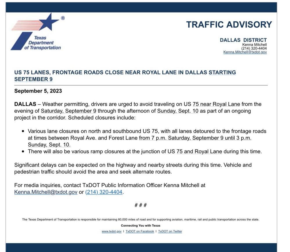 From TXDoT:

US 75 LANES, FRONTAGE ROADS CLOSE NEAR ROYAL LANE IN DALLAS STARTING
SEPTEMBER 9

Weather permitting, drivers are urged to avoid traveling on US 75 near Royal Lane from the evening of Saturday, September 9 through the afternoon of Sunday, Sept. 10 as part of an ongoing project in the corridor. Scheduled closures include:
• Various lane closures on north and southbound US 75, with all lanes detoured to the frontage roads at times between Royal Ave. and Forest Lane from 7 p.m. Saturday, September 9 until 3 p.m.
Sunday, Sept. 10.
• There will also be various ramp closures at the junction of US 75 and Royal Lane during this time.
Significant delays can be expected on the highway and nearby streets during this time. Vehicle and pedestrian traffic should avoid the area and seek alternate routes.