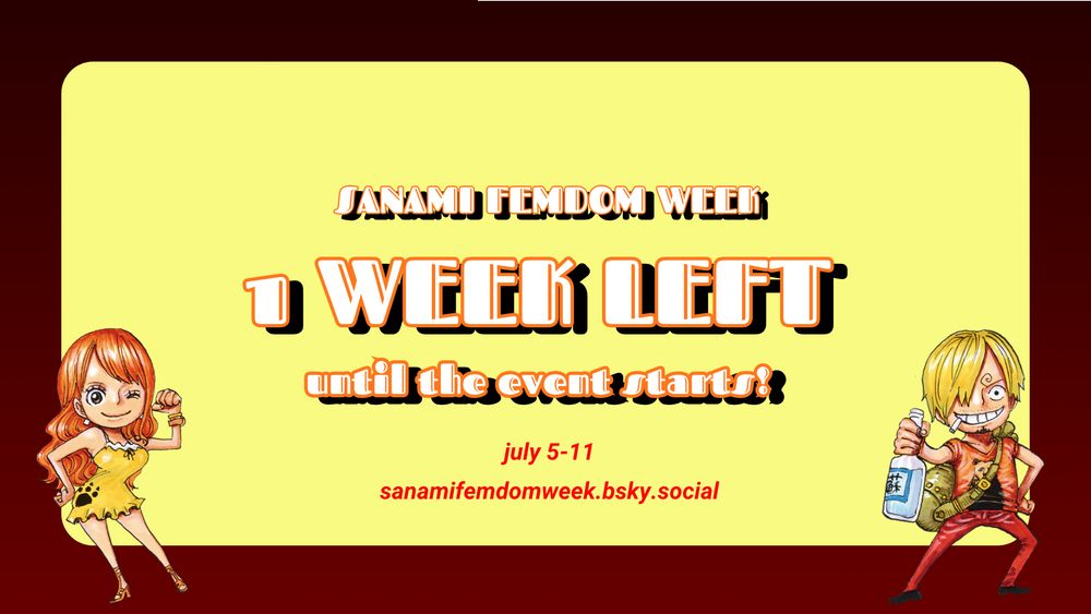 Sanami Femdom Week

1 WEEK LEFT until the event starts!

July 5-11

sanamifemdomweek.bsky.social