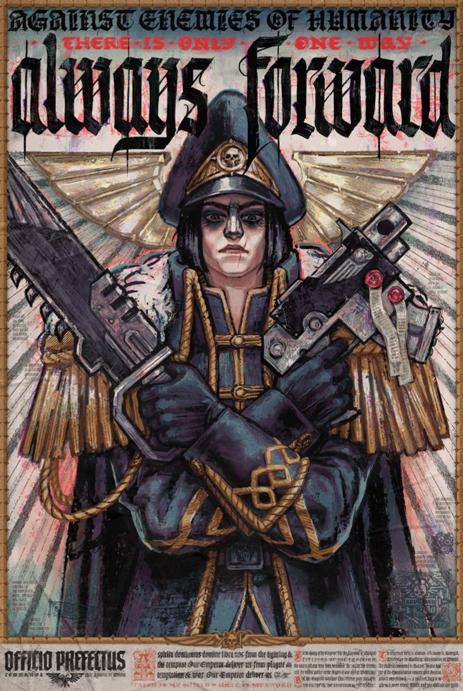 An intimidating Commissar with an intense stare with her arms crossed holding a chainsword and a bolt pistol. Behind her head is the Imperial Aquila, above and below are inspirational slogans