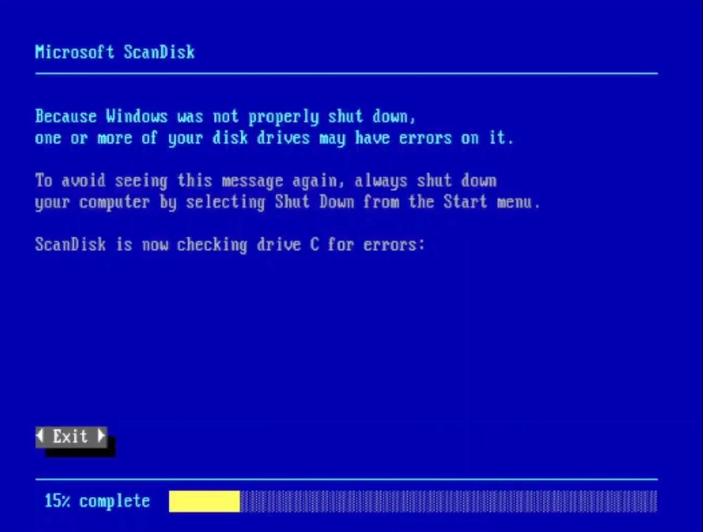 A Windows 98 boot error message:

Microsoft ScanDisk

Because Windows was not properly shut down, one or more of your disk drives may have errors on it.

To avoid seeing this message again, always shut down your computer by selecting Shut Down from the Start menu.

ScanDisk is now checking drive C for errors