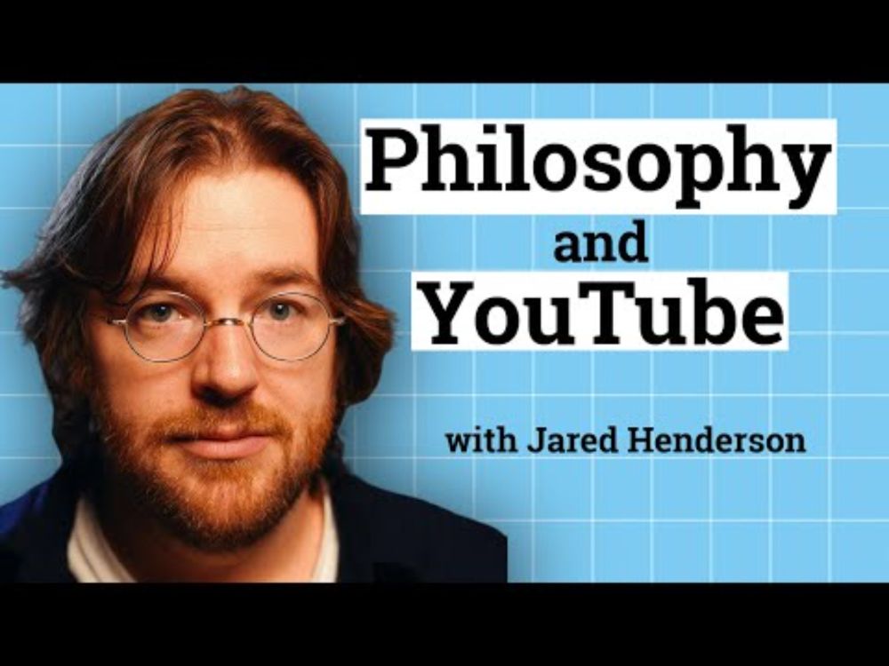 How To Actually Do Philosophy on YouTube (Interview with Jared Henderson)