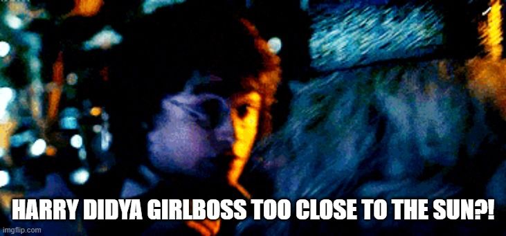 Harry Potter blir konfronterad av Albus Dumbledore som skakar honom och skriker "HARRY DIDYA GIRLBOSS TOO CLOSE TO THE SUN?!"