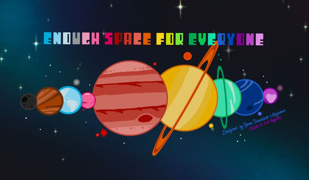 A sketch of our Solar System, drom Mercury to Pluto. The planets are colored with the colors of an inclusive pride flag. It’s on a starry background. Above the planets is the text “Enough Space for Everyone”