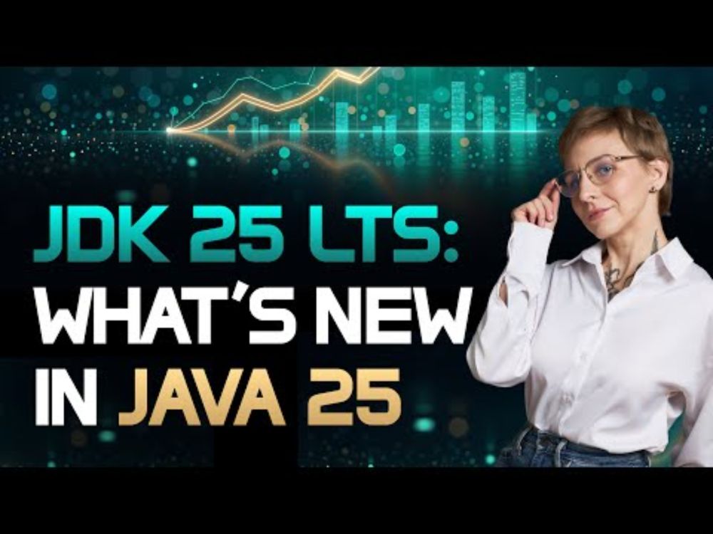 Java 25 LTS: The New Features in JDK 25