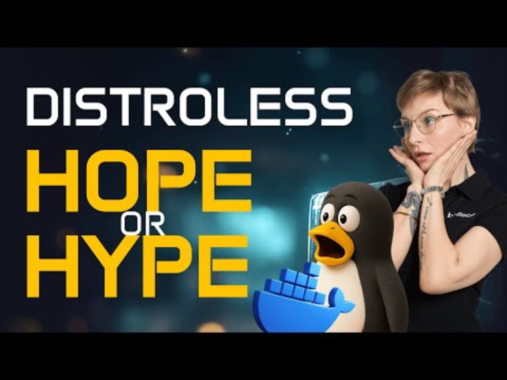 Distroless Isn’t Always Better: What Most Tutorials Don’t Tell You