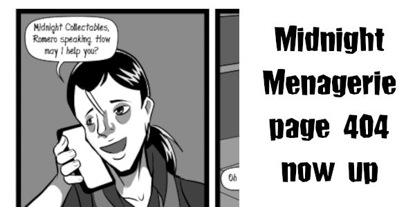 Midnight Menagerie page 404 now up