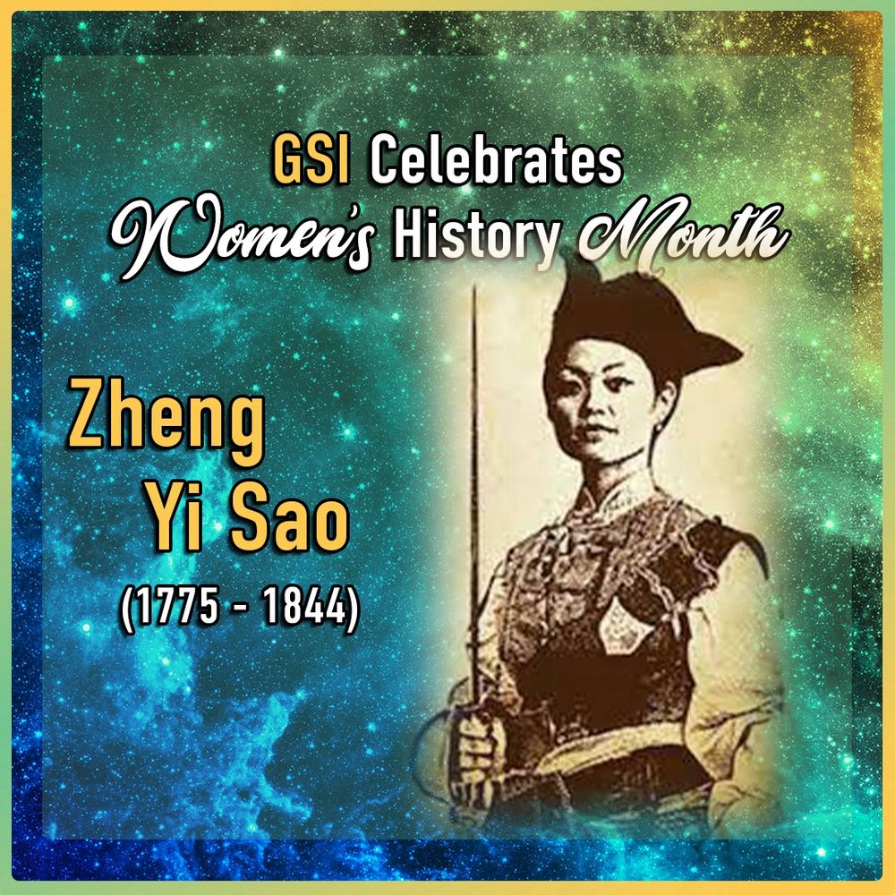 GSI Celebrates Women's History Month
Zheng Yi Sao (1775 - 1844)