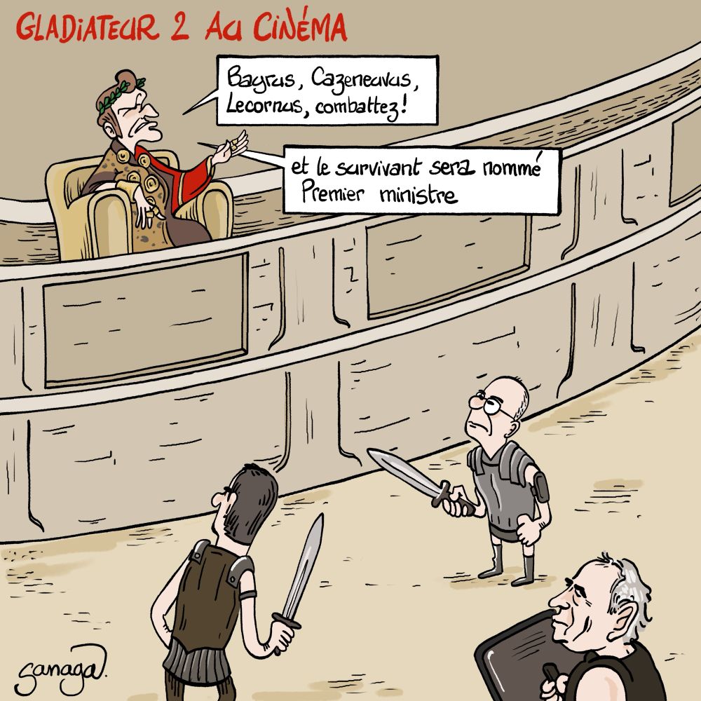 Titre : Gladiateur 2 au cinéma 
Image : Macron en empereur du haut de l’arène lancé à des gladiateurs aux visages de Bayrou, Cazeneuve et Lecornu : « Bayrus, Cazeneuvus, Lecornus, combattez ! Et le survivant sera nommé Premier ministre »