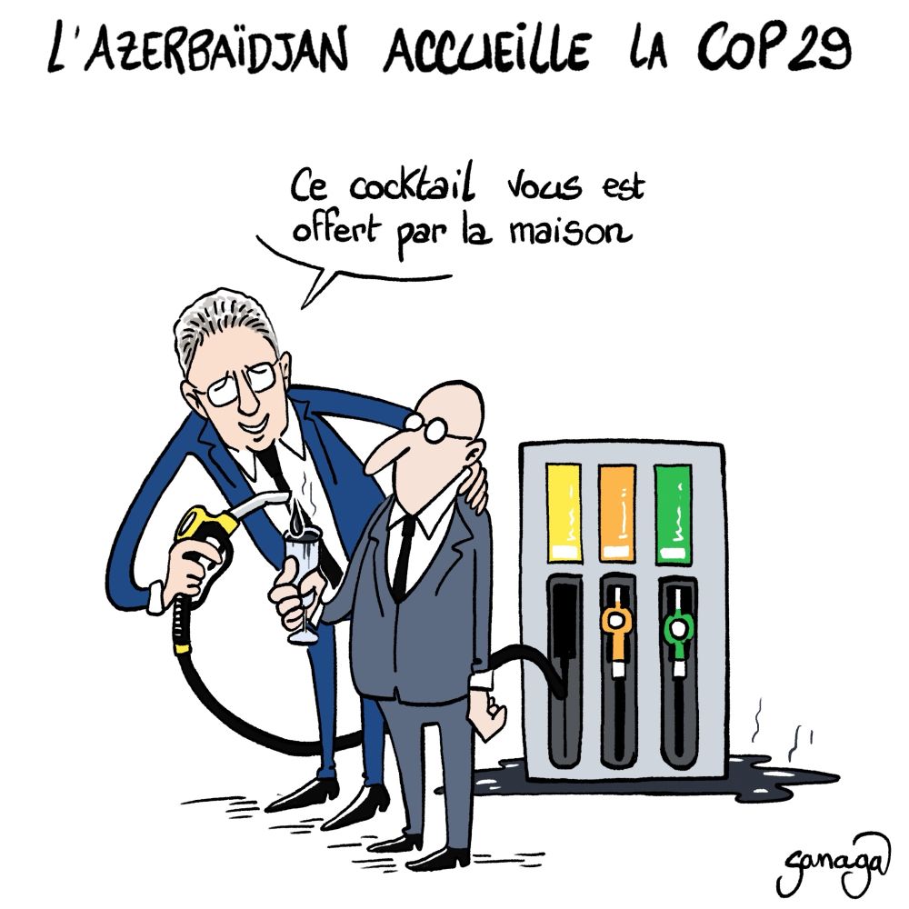 Titre : l’Azerbaïdjan accueille la Cop29
Image : le président de la Cop 29, un pistolet de station service à la main s’en sert pour remplir un verre à un négociateur « ce cocktail vous est offert par la maison »