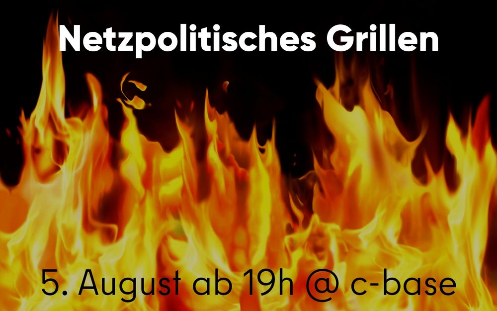 
Offene Flammen vor schwarzem Hintergrund, Text: Netzpolitisches Grillen – August ab 19h @ c-base – Bild: getwallpapers.com