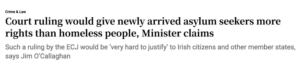 Court ruling would give newly arrived asylum seekers more rights than homeless people, Minister claims
Such a ruling by the ECJ would be ‘very hard to justify’ to Irish citizens and other member states, says Jim O’Callaghan