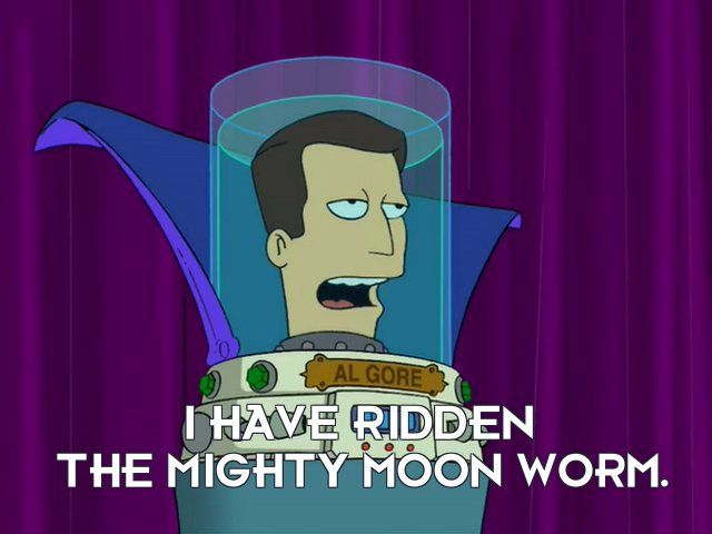 Al Gore's head saying "I have ridden the mighty Moon Worm" in Futurama