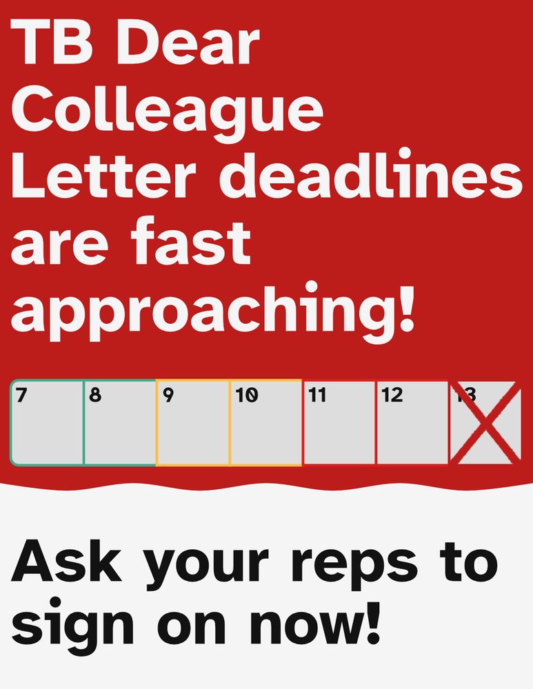A row of dates with the thirteenth marked with an X. "TB Dear Colleague Letter deadlines are fast approaching! Ask your rep to sign on now!"