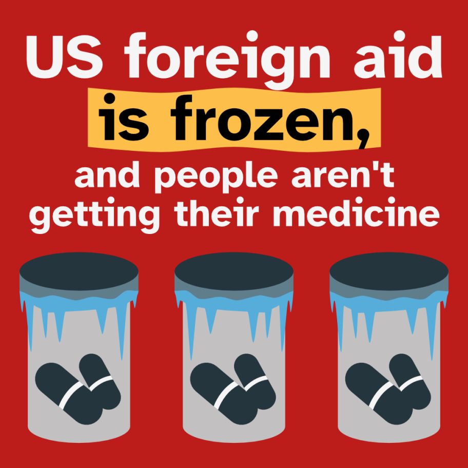Three frozen medicine bottles. "US foreign aid is frozen, and people aren't getting their medicine"
