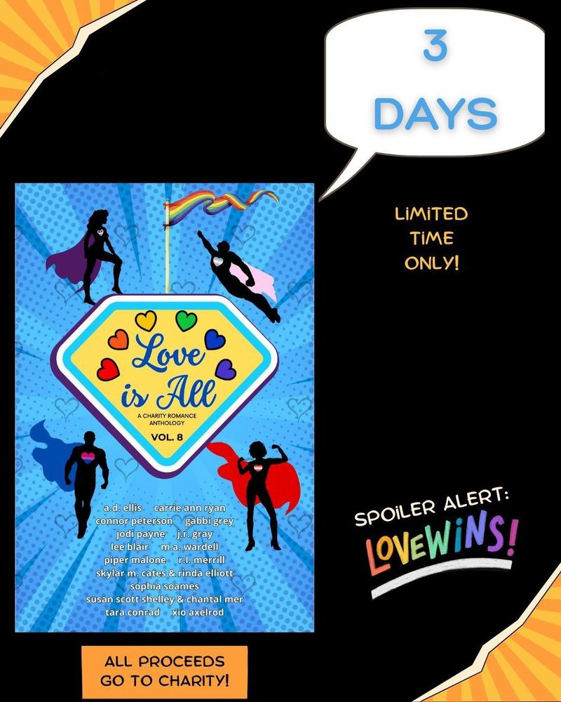 Four silhouetted superhero figures in capes surround a yellow polygon with the text “Love Is All, a charity romance anthology, vol. 8” on a red, yellow, and blue comic book background. The text in a speech bubble reads, "3 DAYS"