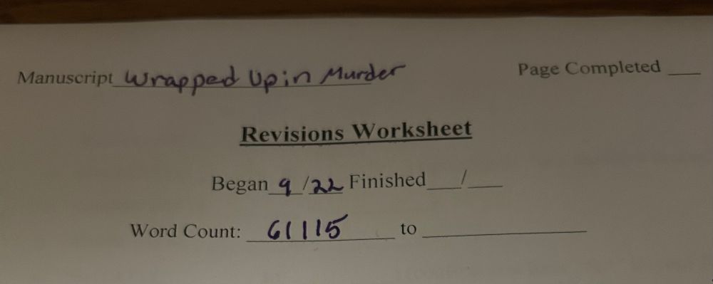 A snapshot of the top of my editing worksheet for Wrapped Up in Murder. Began: 9/22. Starting word count: 61115