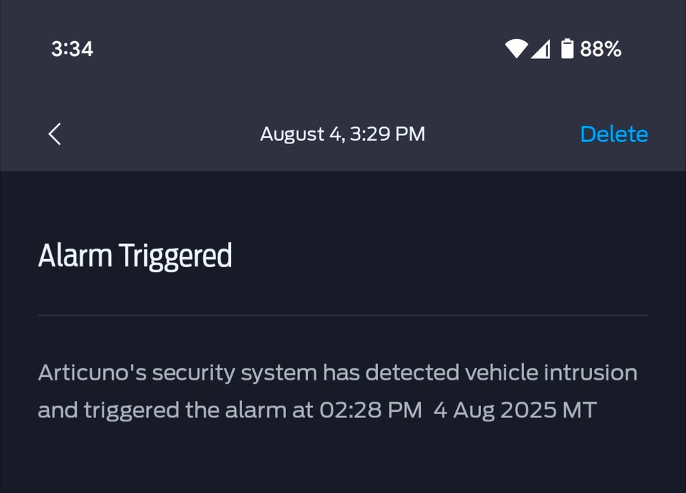 A screenshot from the fordpass app from a few minutes ago. It says Alarm Triggered. Articuno's security system has detected vehicle intrusion and triggered the alarm at 02:28 PM 4 Aug 2025 MT