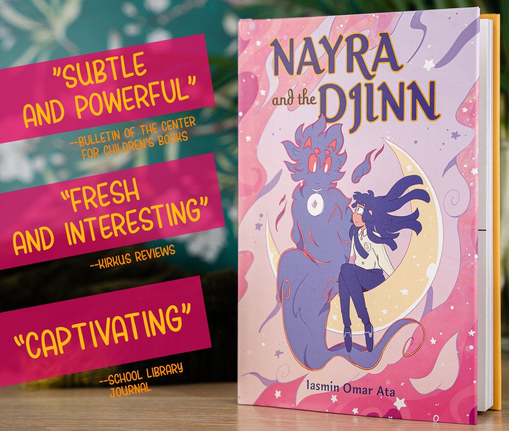 an image of the graphic novel, Nayra and the Djinn by iasmin omar ata, accompanied by glowing reviews. "Subtle and powerful" from BCCB, "Fresh and interesting" from Kirkus, and "Captivating" from School Library Journal.