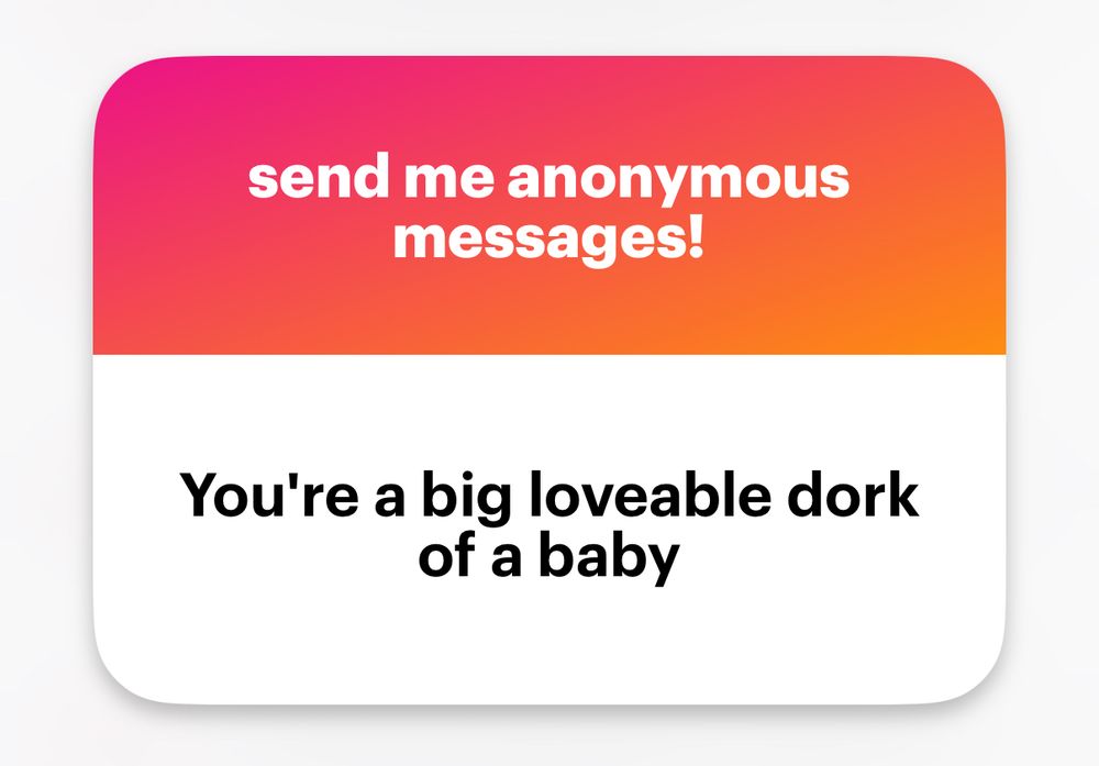 “You’re a big loveable dork of a baby”