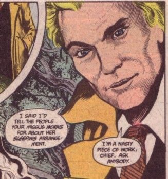 Comics panel from Swam Thing depicting John Constantine when he looked most like sting. Art Rick Veitch & John Totleben. John says “ I said I’d tell the people your Missus works for about her sleeping arrangement. I’m a nasty piece of work chief. Ask anybody.”