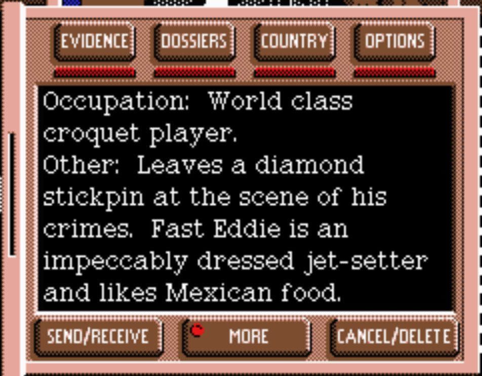 Carmen Sandiego game suspect description screen reading 'Occupation: World class croquet player. Other: Leaves a diamond stickpin at the scene of his crimes. Fast Eddie is an impeccably dressed jet-setter and likes Mexican food.