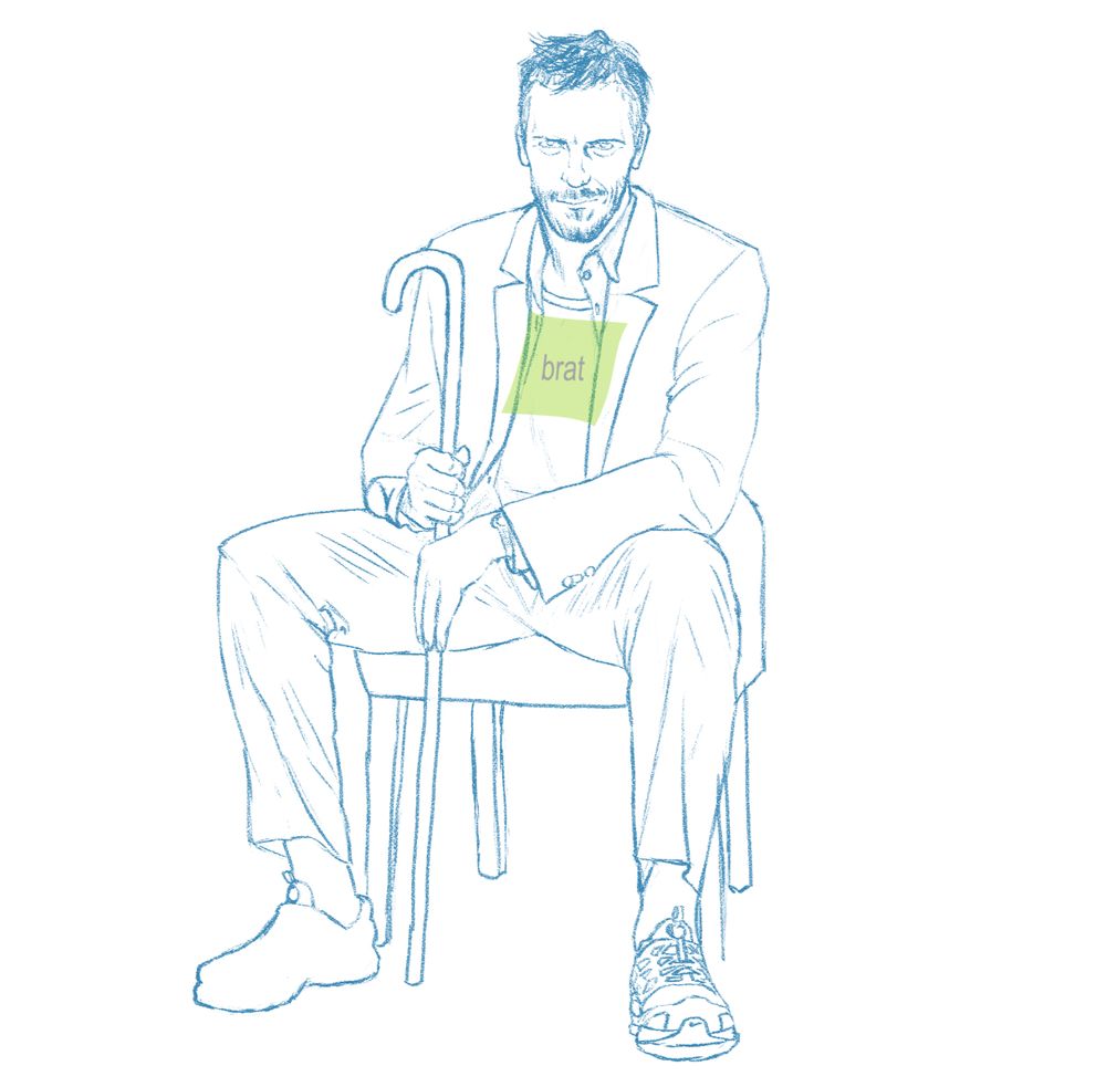 a sketchy blue and white drawing of House from House, M.D. sitting on a stool and smiling at the viewer. On his shirt is a green square with black lowercase text that says "brat."