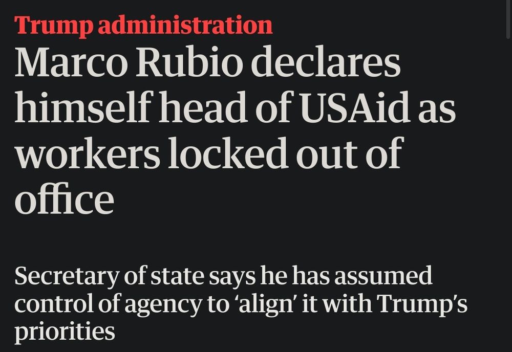 Rubio declares himself head of USAid as workers locked out of office. Subheading: secretary of state says he has assumed control of agency to 'align' it with Trump's priorities
