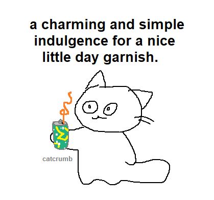 a simple drawing of a cat holding a can of soda with a bendy straw. text reads, 