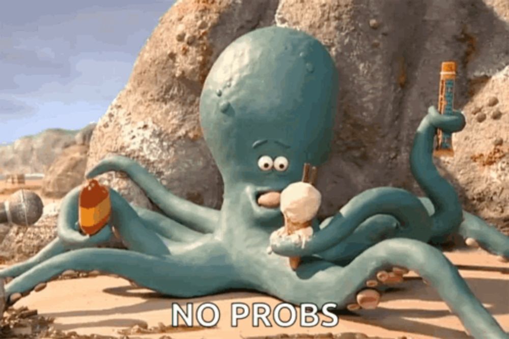 a cartoon octopus is holding an ice cream cone and a tube of lip balm and says no probs