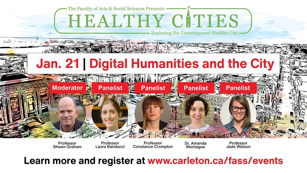 An image featuring an illustrated backdrop of downtown Ottawa, with panelists for the Jan. 21 Healthy Cities event, Digital Humanities and the City. Featured are, left to right: Moderator Dr. Shawn Graham and panelists Dr. Laura Banducci, Dr. Constance Crompton, Dr. Amanda Montague and Dr. Jada Watson.