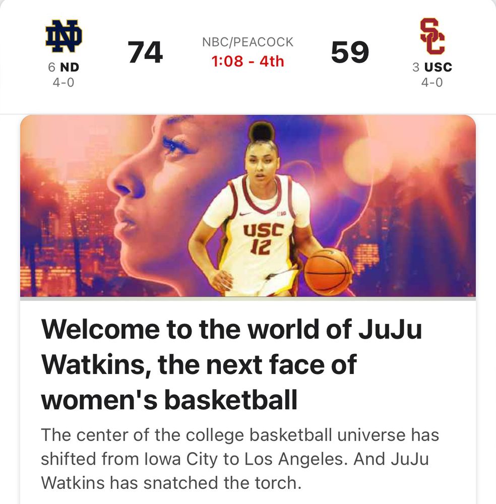 A screenshot of ESPN.com with a headline saying "Welcome to the world of JuJu Watkins, the next face of women's basketball" under a Notre Dame 74 - USC 59 scoreline. 

JuJu was thoroughly outplayed by both Hannah Hildago and Olivia Miles in the game.