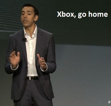 an xbox exec at E3 like a decade ago saying "xbox, go home"